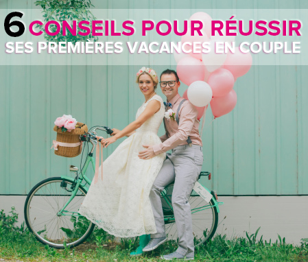 premières vacances en couples